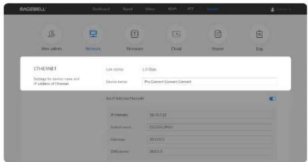 RACOBELL User admin Network Firmware Cloud Report Use ETHERNET Link status: 1.0 Gbps Settings for device name and IP address of Ethernet Device name: Pro Convert Convert Convert Set Off Address Name: IP Address: 10.10.1.23 Address name: 100120014001 Password: 10.10.1.2 DHS address: 10.10.1.2