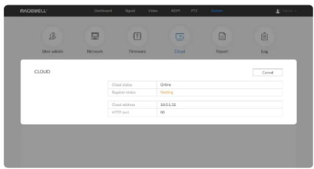 MACEWELL User admin Network Firmware Cloud Report Log CLOUD Cancel Cloud status Online Register status Waiting Cloud address 10.0.1.32 HTTP port (8)