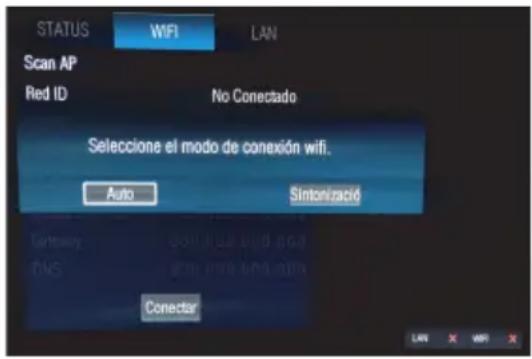 STATUS WiFi LAN Scan AP Red ID No Conectado Seleccione el modo de conexión wifi. Auto Sintonizació Conectar LAN X WiFi X
