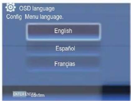 OSD language Config Menu language. English Español Françías ENTER ENGLISH Confirm