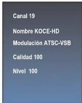 Canal 19 Nombre KOCE-HD Modulación ATSC-VSB Calidad 100 Nivel 100