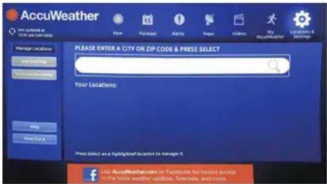 AccuWeather You should at 10 PM at 12 PM Manage Locations Show listings Your Location Selection Please ENTER A CITY OR ZIP CODE & PRESS SELECT Your Locations: Press Select as a highlighted location to manage it. Live AccuWeather.com or Facebook for instant access in the future weather updates, forecasts, and more.