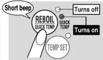 Zojirushi CD-WCC40 - While the water is heating, press the REBOIL QUICK TEMP button to select the Quick Temp mode. - 1