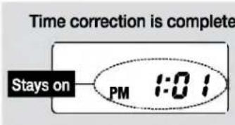 Time correction is complete Stays on PM 1:01
