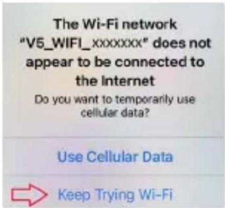 The Wi-Fi network "V5_WIFI_xxxxxxxx" does not appear to be connected to the Internet Do you want to temporarily use cellular data? Use Cellular Data Keep Trying Wi-Fi
