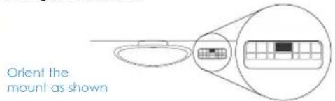 Orient the mount as shown