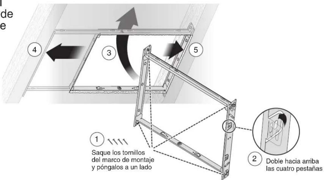 de e 4 3 5 1 Saque los tornillos del marco de montaje y póngalos a un lado 2 Doble hacia arriba las cuatro pestañas