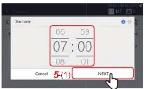 Start date 06 59 07:00 08 01 Cancel 5-(1) NEXT