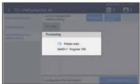 TCC-SINKSystem test, 64 1. Control management address setting TCP access Processing Please wait NetID+1 Progress 10%
