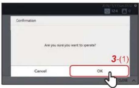 Confirmation Are you sure you want to operate? Cancel OK 3-(1) CLOSE
