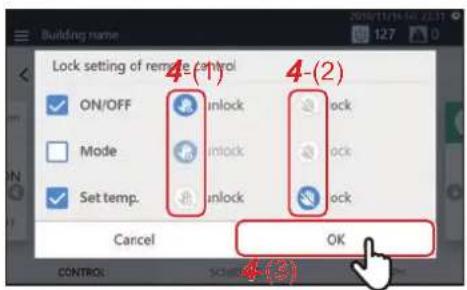 Building name Lock setting of remote control 4-(1) ON/OFF Mode Set temp. Unlock unlock lock 4-(2) Unlock lock OK Cancel CONTROL SCH-4-(3)