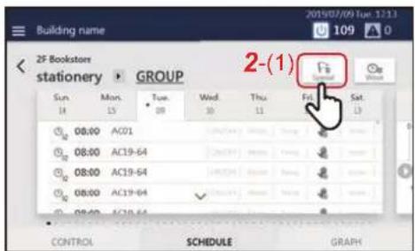Building name 2F Bookstore stationery GROUP Sun Mon Tue Wed Thu Fri Sat 14 15 09 10 11 13 08:00 AC01 08:00 AC19-64 08:00 AC19-64 08:00 AC19-64 2-(1) CONTROL SCHEDULE GRAPH
