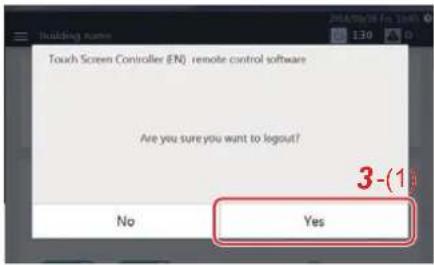 Touch Screen Controller (EN) remote control software Are you sure you want to legout? No Yes 3-(1)