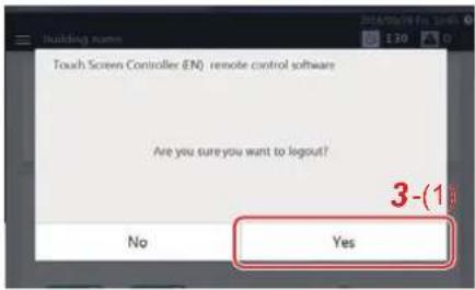 Touch Screen Controller (EN) remote control software Are you sure you want to logout? No Yes 3-(1)