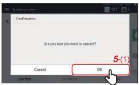 Building name Confirmation Are you sure you want to operate? Cancel OK CONTROL SCHEDULE 5-1 5-(1)