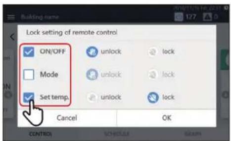 Building name Lock setting of remote control ON/OFF Mode Set temp. unlock lock unlock lock unlock lock Cancel OK CONTROLS SCHEDULE CLK
