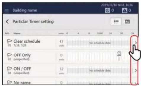 Building name Particular Timer setting NO. Name units 0 4 8 1200 16 20 24 Clear schedule 47 01 7/16, 7/28 units No schedule status OFF Only 0 02 (unspecified) units Off ON / OFF 12 03 (unspecified) units No schedule status No name 0