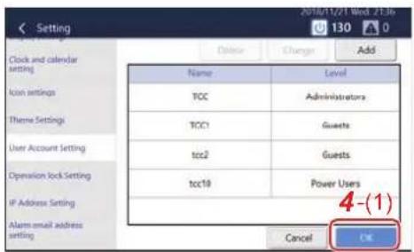 Clock and calendar setting Icon settings Theme Settings User Account Setting Operation lock Setting IP Address Setting Alarm email address setting Name Level TCC Administrators TCC1 Guests tcc2 Guests tcc10 Power Users 4-(1) Cancel OK
