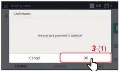 Building name Confirmation Are you sure you want to operate? Cancel OK 3-(1) CONTROL SCHEDULE ARM