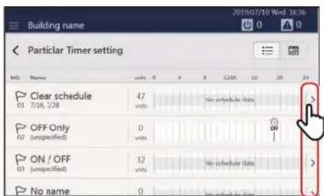 Building name Particular Timer setting NO. Name units 0 4 8 12:54 16 20 24 Clear schedule 47 01 7/16, 7/28 units No schedule data OFF Only 0 02 (unspecified) units ON / OFF 12 03 (unspecified) units No schedule data No name 0 2019/07/10 Wed 16:36