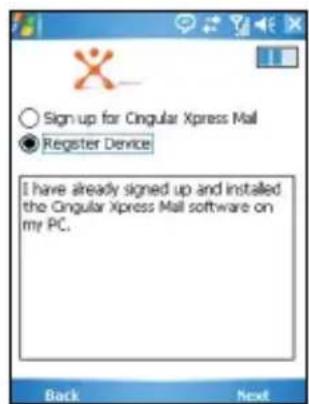 Sign up for Cingular Xpress Mail Register Device I have already signed up and installed the Cingular Xpress Mail software on my PC.