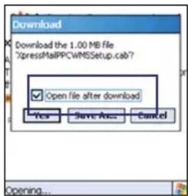 Download Download the 1.00 MB file XpressMailPPCWMSSSetup.cab? ✓ Open file after download Yes Save As... Cancel Opening...