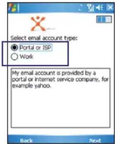 Select email account type: ● Portal or ISP ○ Work My email account is provided by a portal or internet service company, for example yahoo. Back Next