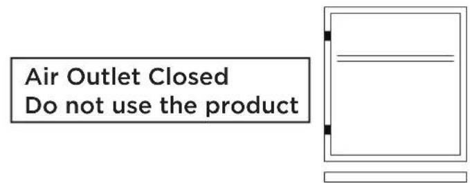 Air Outlet Closed Do not use the product