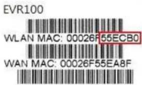 EVR100 WLAN MAC: 00026F55ECB0 WAN MAC: 00026F55EA8F