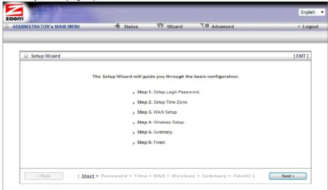 The Setup Wizard will guide you through the basic configuration. ► Step 1. Setup Login Password. ► Step 2. Setup Time Zone. ► Step 3. WAN Setup. ► Step 4. Wireless Setup. ► Step 5. Summary. ► Step 6. Finish.