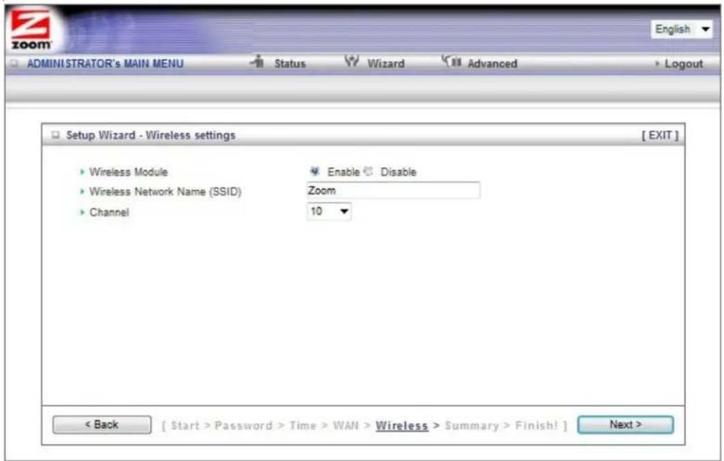 Setup Wizard - Wireless settings [ EXIT ] ► Wireless Module ► Wireless Network Name (SSID) ► Channel Enable Disable Zoom 10 < Back [ Start > Password > Time > WAN > Wireless > Summary > Finish! ] Next >
