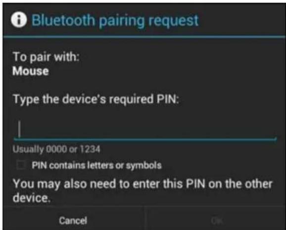 Bluetooth pairing request To pair with: Mouse Type the device's required PIN: Usually 0000 or 1234 □ PIN contains letters or symbols You may also need to enter this PIN on the other device. Cancel OK