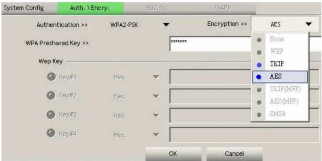 System Config Auth. \ Encry. 802.1x WAPI Authentication >> WPA2-PSK Encryption >> AES WPA Preshared Key >> Wep Key Key#1 Hex Key#2 Hex Key#3 Hex Key#4 Hex AES None WEP TKIP TKIP(MFP) AES(MFP) SMS4 OK Cancel