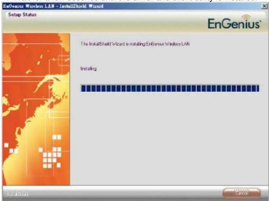 EnGenius Wireless LAN - InstallShield Wizard Setup Status The InstallShield Wizard is installing EnGenius Wireless LAN Installing