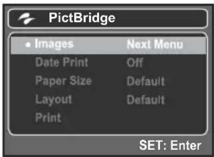 PictBridge Images Next Menu Date Print Off Paper Size Default Layout Default Print SET: Enter