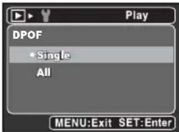 Play DPOF • Single All MENU:Exit SET:Enter
