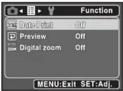 Function Date Print Off Preview Off Digital zoom Off MENU:Exit SET:Adj.