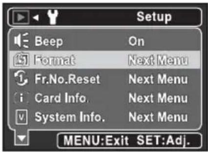 Setup Beep On Format Next Menu Fr.No.Reset Next Menu Card Info. Next Menu System Info. Next Menu MENU:Exit SET:Adj.