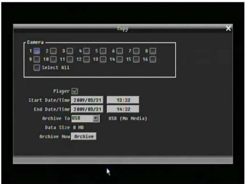 Copy Camera 1 2 3 4 5 6 7 8 9 10 11 12 13 14 15 16 Select All Player ✓ Start Date/Time 2009/03/31 13:32 End Date/Time 2009/03/31 14:32 Archive To USB USD (No Media) Data Size 0 MB Archive Now Archive