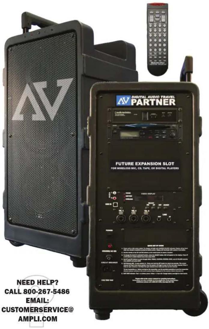 N DIGITAL AUDIO TRAVEL PARTNER FUTURE EXPANSION SLOT FOR WIRELESS MIC, CD, TAPE, OR DIGITAL PLAYERS NEED HELP? CALL 800-267-5486 EMAIL: CUSTOMERSERVICE@ AMPLI.COM