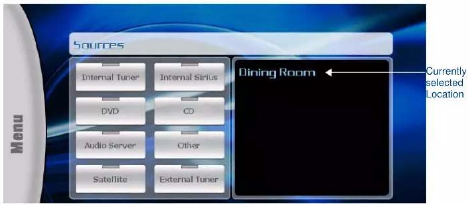 Sources Internal Tuner Internal Sirius DVD CD Audio Server Other Satellite External Tuner Dining Room Currently selected Location Menu