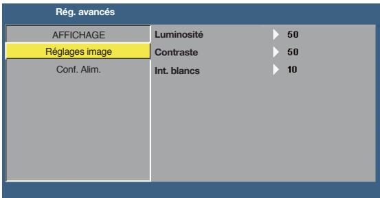 Rég. avancés AFFICHAGE Réglages image Conf. Alim. Luminosité ▶ 50 Contraste ▶ 50 Int. blancs ▶ 10