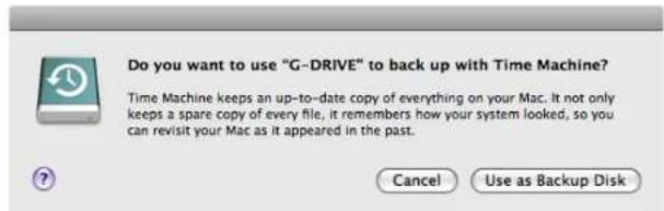 Do you want to use "G-DRIVE" to back up with Time Machine? Time Machine keeps an up-to-date copy of everything on your Mac. It not only keeps a spare copy of every file, it remembers how your system looked, so you can revisit your Mac as it appeared in the past. Cancel Use as Backup Disk