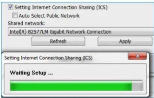 Setting Internet Connection Sharing (ICS) Auto Select Public Network Shared network: Intel(R) 82577LM Gigabit Network Connection Refresh Apply Setting Internet Connection Sharing (ICS) Waiting Setup ...