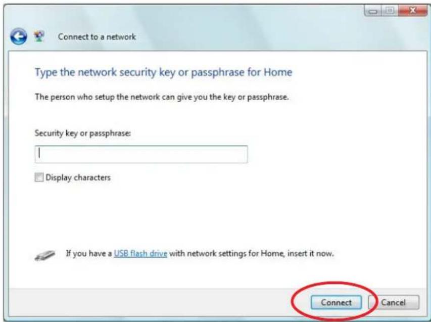 Connect to a network Type the network security key or passphrase for Home The person who setup the network can give you the key or passphrase. Security key or passphrase: I Display characters If you have a USB flash drive with network settings for Home, insert it now. Connect Cancel