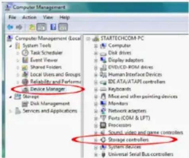 Computer Management File Action View Help Computer Management (Local System Tools Task Scheduler Event Viewer Shared Folders Local Users and Groups Reliability and Perform Device Manager Storage Disk Management Services and Applications STARTECHCOM-PC Computer Disk drives Display adapters DVD/CD-ROM drives Human Interface Devices IDE ATA/ATAPI controllers Keyboards Mice and other pointing devices Monitors Network adapters Ports (COM & LPT) Processors Sound video and game controllers Storage controllers System devices Universal Serial Bus controllers