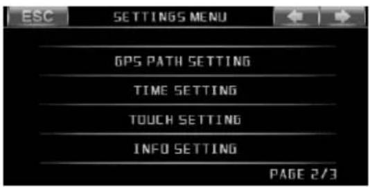 ESC SETTINGS MENU GPS PATH SETTING TIME SETTING TOUCH SETTING INFO SETTING PAGE 2/3