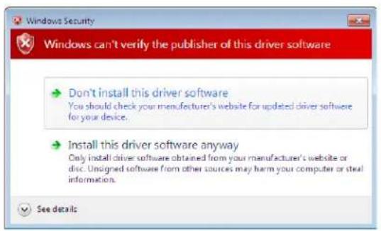 Windows Security Windows can't verify the publisher of this driver software Don't install this driver software You should check your manufacturer's website for updated driver software for your device. Install this driver software anyway Only install driver software obtained from your manufacturer's website or disc. Unsigned software from other sources may harm your computer or steal information. See details