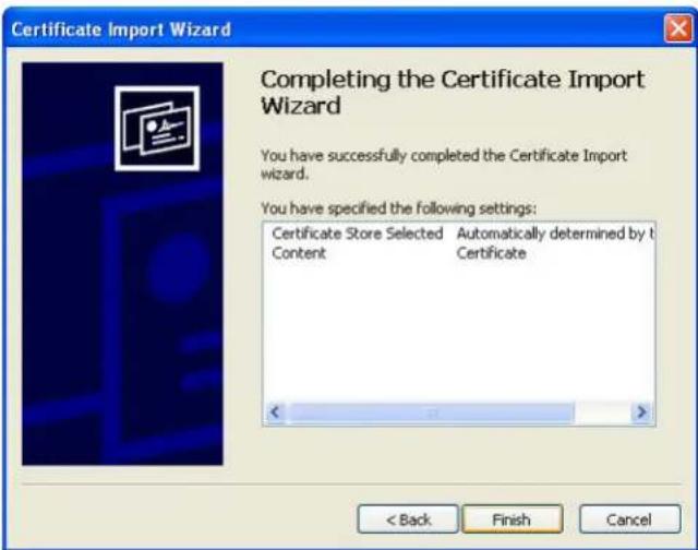 Certificate Import Wizard Completing the Certificate Import Wizard You have successfully completed the Certificate Import wizard. You have specified the following settings: Certificate Store Selected Automatically determined by it Content Certificate < Back Finish Cancel