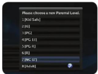 Please choose a new Parental Level. 1 [Kid Safe] 2 [G] 3 [PG] 4 [PG 13] 5 [PG R] 6 [R] 7 [NC-17] 8 [Adult]